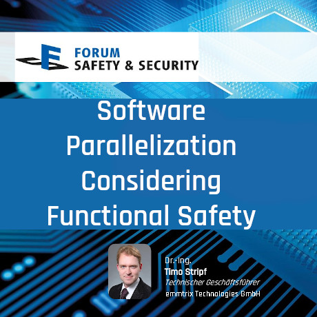 Software Parallelization Considering Functional Safety – video now online